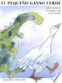 libro El Pequeno Ganso Verde/the Little Green Goose
