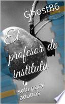 libro El Profesor De Instituto