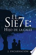 libro El Sie7e: Hijo De La Calle