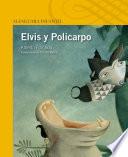 libro Elvis Y Policarpo