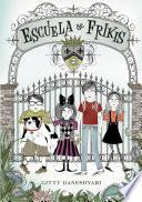 libro Escuela De Frikis (escuela De Frikis 1)