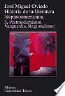 libro Historia De La Literatura Hispanoamericana: Postmodernismo, Vanguardia, Regionalismo