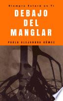 libro I Debajo Del Manglar