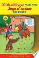 libro Jorge El Curioso Y La Pinata / Curious George Pinata Party Bilingual Edition (cgtv Reader)