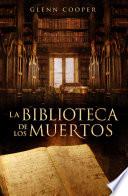 libro La Biblioteca De Los Muertos (la Biblioteca De Los Muertos 1)