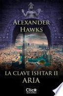 libro La Clave Ishtar Ii. Aria (epub 3)