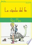 libro La Cúpula Del Fin