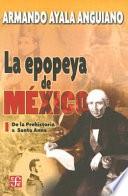 libro La Epopeya De México: De La Prehistoria A Santa Anna