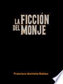 libro La Ficción Del Monje