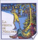 libro La Fiestsa De Melchor