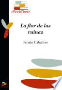 libro La Flor De Las Ruinas (anotada)