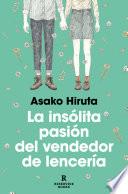 libro La Insólita Pasión Del Vendedor De Lencería