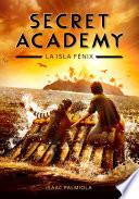libro La Isla Fénix (secret Academy 1)