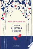 libro La Niña, El Corazón Y La Casa