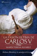 libro La Pasión última De Carlos V