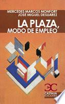 libro La Plaza, Modo De Empleo