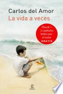 libro La Vida A Veces + Dos Capítulos Leídos Por Carlos Del Amor Gratis