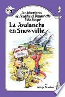 libro Las Adventuras De Freddie El Dragoncito Vota Fuego: La Avalancha En Snowville