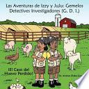 libro Las Aventuras De Izzy Y Juju: Gemelos Detectives Investigadores (g. D. I.): El Caso Del Huevo Perdido!