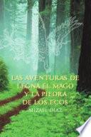 libro Las Aventuras De Legna El Mago Y La Piedra De Los Ecos