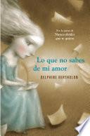 libro Lo Que No Sabes De Mi Amor