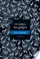 libro Los Galgos, Los Galgos