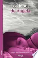 libro Los Lobos De Angela