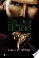 libro Los Tres Nombres Del Lobo