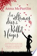 libro Los últimos Días De Rabbit Hayes