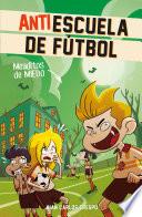 libro Meaditos De Miedo (antiescuela De Fútbol 4)
