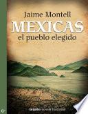 libro Mexicas, El Pueblo Elegido