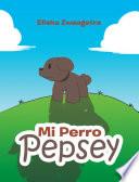 libro Mi Perro Pepsey