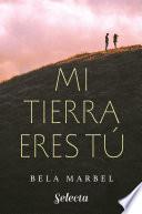 libro Mi Tierra Eres Tu (selección Rnr)