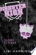 libro Monster High 3. Querer Es Poder