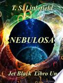 libro ~nebulosa ~ Jet Black, Libro Uno ~