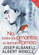 libro No Todos Los Amantes Se Llaman Romeo