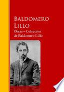 Obras ─ Colección De Baldomero Lillo