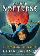 libro Oliver Nocturne: La Fotografía Del Vampiro
