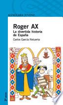 libro Roger Ax. La Divertida Historia De España