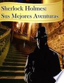 libro Sherlock Holmes: Sus Mejores Aventuras