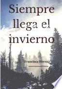 libro Siempre Llega El Invierno