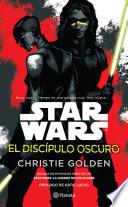 libro Star Wars. El Discípulo Oscuro