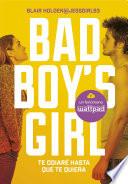 libro Te Odiaré Hasta Que Te Quiera (bad Boy S Girl 1)