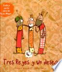 libro Tres Reyes Y Un Deseo