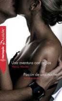 libro Una Aventura Con Reglas/pasión De Una Noche