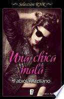 libro Una Chica Mala (selección Rnr)