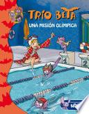 libro Una Misión Olímpica (trío Beta 8)