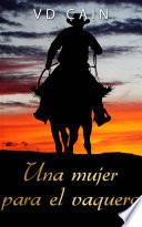 libro Una Mujer Para El Vaquero