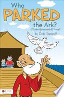 libro Who Parked The Ark?/quien Estaciono El Arca?