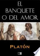 libro El Banquete O Del Amor (anotado)